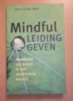 Mindful Leiding geven - Peter van der Roest, Boeken, Ophalen of Verzenden, Zo goed als nieuw
