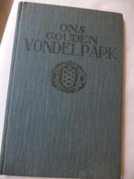 Ons Gouden VONDELPARK, Jan Feith, uit 1914, 50-jarig bestaan, Gelezen, Ophalen of Verzenden, 20e eeuw of later