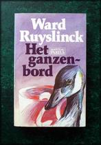 HET GANZENBORD - Ward Ruyslinck - De schrijver wordt door zi, Zo goed als nieuw, Nederland, Verzenden