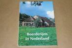 Boerderijen in Nederland !!, Boeken, Geschiedenis | Vaderland, Gelezen, Ophalen of Verzenden