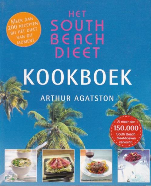 Arthur Agatson - Het South Beach Dieet Kookboek, Boeken, Gezondheid, Dieet en Voeding, Zo goed als nieuw, Dieet en Voeding, Ophalen of Verzenden