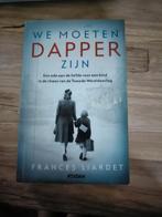 Frances Liardet - We moeten dapper zijn, Ophalen of Verzenden, Zo goed als nieuw, Nederland, Frances Liardet