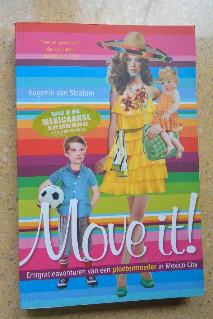 Move it! Emigratieavontuur Mexico City Eugenie van Stratum, Boeken, Overige Boeken, Gelezen, Ophalen of Verzenden