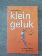 Klein Geluk - Handboek voor meer geluk, Ophalen of Verzenden, Gelezen, Maria Grijpma en Inge Jager