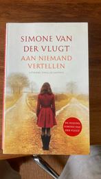 Simone van der Vlugt - Aan niemand vertellen, Boeken, Simone van der Vlugt, Ophalen of Verzenden, Zo goed als nieuw, Nederland