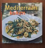 Mediterraan koken - eenvoudig en zonnig!, Boeken, Hoofdgerechten, Gezond koken, Ophalen of Verzenden, Zo goed als nieuw