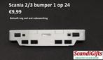 scania bumper schaal 1op24, Ophalen of Verzenden, Nieuw, Bus of Vrachtwagen, Overige merken