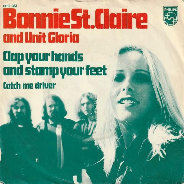 Bonnie St. Claire And Unit Gloria – Clap Your Hands And, Cd's en Dvd's, Vinyl Singles, Zo goed als nieuw, Single, Pop, 7 inch