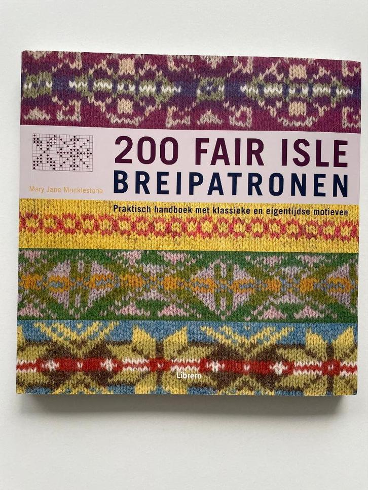 200 Fair Isle breipatronen, Boeken, Hobby en Vrije tijd, Zo goed als nieuw, Breien en Haken, Verzenden
