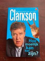 Clarkson - Hoe moeilijk kan het zijn?, Ophalen of Verzenden, Zo goed als nieuw, Anekdotes en Observaties