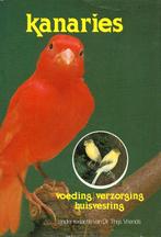 BOEK KANARIES VOEDING VERZORGING HUISVESTING., Ophalen of Verzenden, Zo goed als nieuw, Vogels, Dr. Thijs Vriends