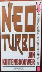 Neo-turbo - van yuppie-speak tot crypto-mumble - Jan Kuitenb, Ophalen of Verzenden, Zo goed als nieuw