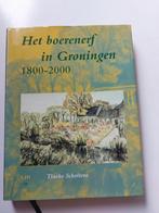 Het boerenerf in Groningen 1800-2000, Boeken, Ophalen of Verzenden, Zo goed als nieuw