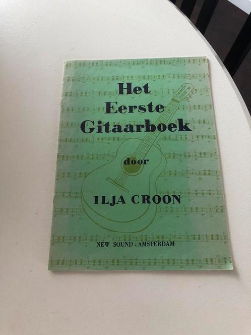 Het Eerste Gitaarboek | Ilja Croon | New Sound - Amsterdam, Muziek en Instrumenten, Bladmuziek, Gebruikt, Les of Cursus, Ophalen of Verzenden