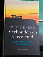 Wim Dekker - Verbonden en Vervreemd, Christendom | Protestants, Ophalen of Verzenden, Zo goed als nieuw, Wim dekker