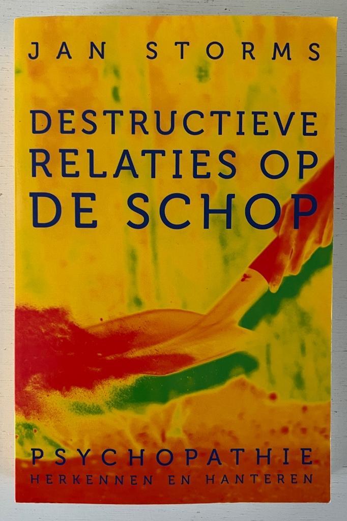Destructieve relaties op de schop, Boeken, Psychologie, Zo goed als nieuw, Overige onderwerpen, Ophalen of Verzenden