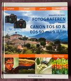 Bewuster en beter fotograferen met de Canon EOS 6D en EOS 5D, Audio, Tv en Foto, Fotocamera's Digitaal, Ophalen of Verzenden, Zo goed als nieuw