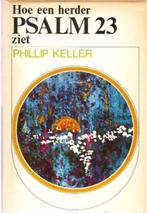 Phillip Keller: Hoe een herder Psalm 23 ziet, Boeken, Ophalen of Verzenden, Gelezen, Phillip Keller, Christendom | Protestants