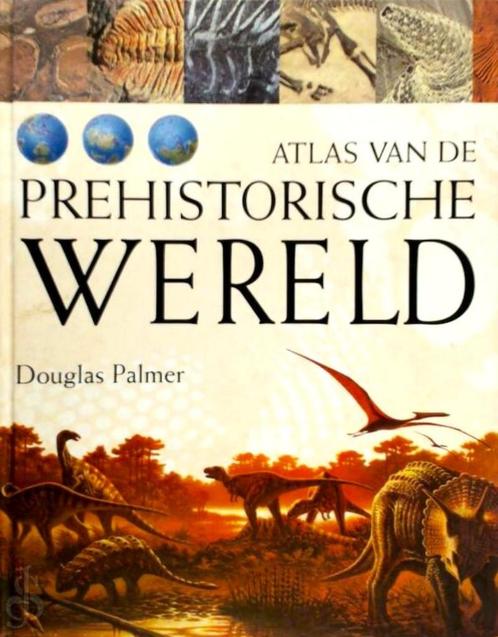 Atlas Van De Prehistorische Wereld - D. Palmer 9789044300956, Boeken, Geschiedenis | Wereld, Zo goed als nieuw, Ophalen of Verzenden
