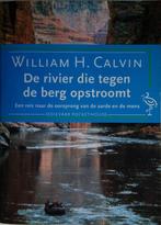 De Rivier die tegen de Berg opstroomt. ISBN 9789035114159., Verzenden, Gelezen, William H.Calvin