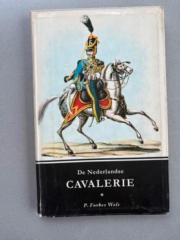De Nederlandse Cavalerie – P. Forbes Wels (1963, boek, lezen beschikbaar voor biedingen
