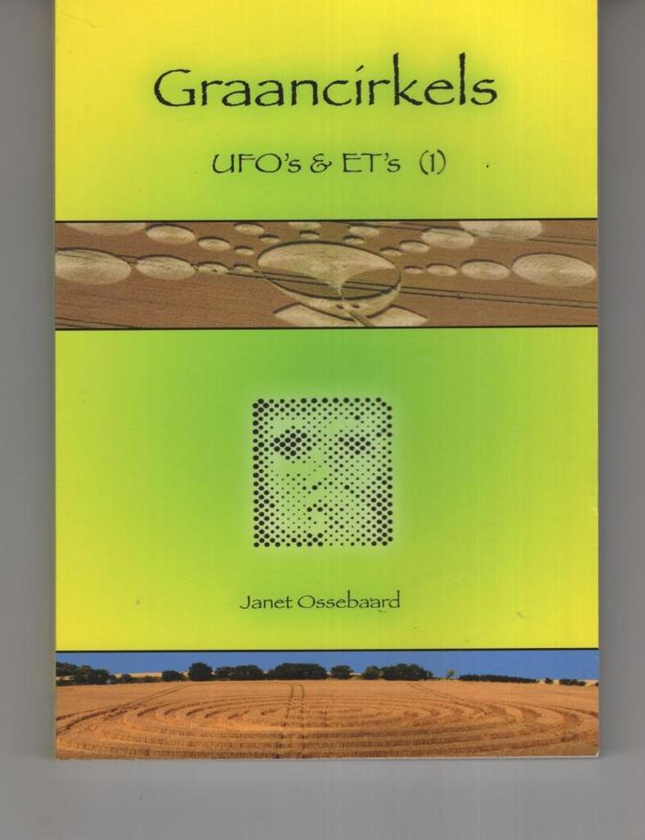 Graancirkels & UFO's & ET's Janet Ossenbaard, Boeken, Esoterie en Spiritualiteit, Zo goed als nieuw, Overige typen, Spiritualiteit algemeen