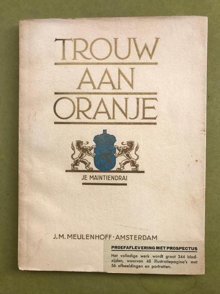 Trouw aan Oranje, proefaflevering met prospectus, Verzamelen, Koninklijk Huis en Royalty, Gebruikt, Tijdschrift of Boek, Nederland