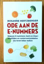 Rosanne Hertzberger - Ode aan de e-nummers.
Het waarom., Ophalen of Verzenden, Zo goed als nieuw, Dieet en Voeding