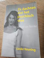 Ze dachten dat het psychisch was - Lieske Keuning, Ophalen of Verzenden, Zo goed als nieuw