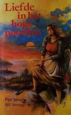 Piet Terlouw en Wil Vening- Liefde in het Hoge Noorden- HC, Boeken, Verzenden, Zo goed als nieuw
