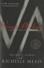 VAMPIRE ACADEMY, THE ULTIMATE GUIDE - M. Rowen & R. Mead, Verzenden, Gelezen