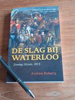 Andrew Roberts  de slag bij Waterloo. zondag, 18 juni 1815, Ophalen of Verzenden, Tweede Wereldoorlog, Gelezen, Overige onderwerpen