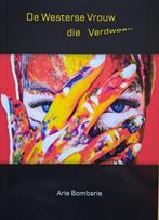 De Westerse Vrouw die verdween - Arie Bombarie, Ophalen of Verzenden, Zo goed als nieuw, Maatschappij en Samenleving, Overige gebieden