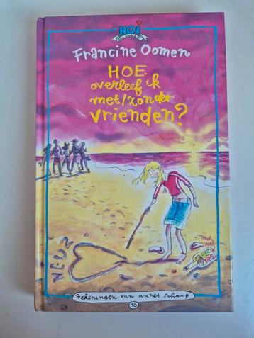 Francine Oomen - Hoe overleef ik met / zonder vrienden beschikbaar voor biedingen