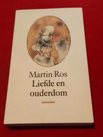 GESIGNEERD Liefde en ouderdom. - Martin Ros., Ophalen of Verzenden, Gelezen