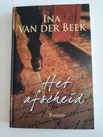 Boek Ina van der Beek - het afscheid, Boeken, Streekboeken en Streekromans, Ophalen of Verzenden, Gelezen, Ina van der Beek, Noord-Brabant
