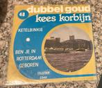 KEES KORBIJN - KETELBINKIE & BEN JE IN ROTTERDAM GEBOREN, Gebruikt, 7 inch, Single, Ophalen of Verzenden