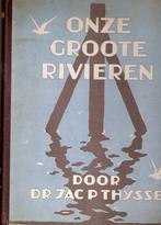 JacPThijsse-Verkade 1938 Plaatjesalbum Onze Groote Rivieren, Ophalen, Gelezen, Jac. P. Thijsse