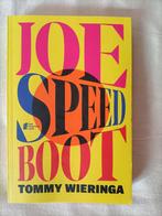 Boek Joe Speedboot van Tommy Wieringa. Dit jaar verfilmt., Ophalen of Verzenden, Zo goed als nieuw, Nederland