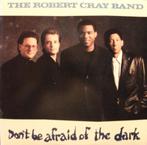 LP  Robert Cray Band  ‘Don’t be afraid of the dark’, Ophalen of Verzenden, 1980 tot 2000, Gebruikt, Overige formaten