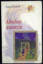 Jenn Crowell; absolute waanzin; ISBN 9041004319, Ophalen of Verzenden, Zo goed als nieuw, Nederland