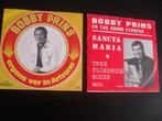 vinyl singles van bobby prins 2 stuks, Cd's en Dvd's, Vinyl | Nederlandstalig, Overige formaten, Levenslied of Smartlap, Ophalen of Verzenden