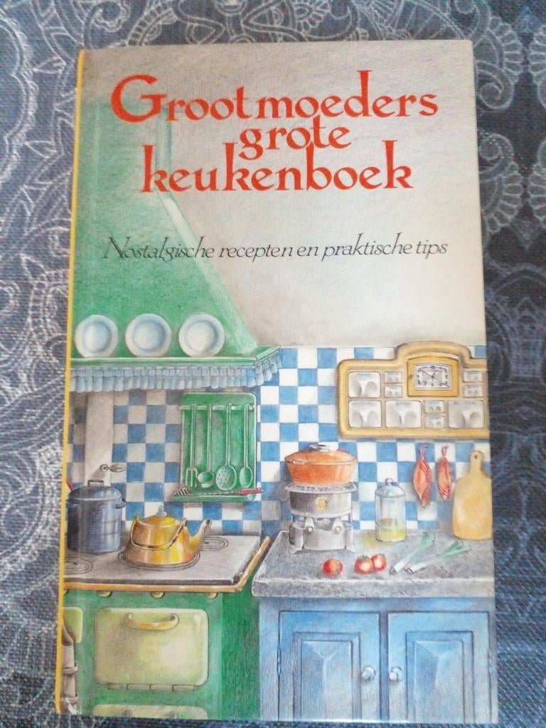 Grootmoeders Grote Keukenboek - Nostalgische Recepten, Boeken, Ophalen of Verzenden