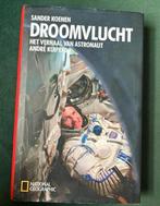 Droomvlucht, het verhaal van astronaut André Kuipers, Boeken, Ophalen of Verzenden, Zo goed als nieuw, Sander Koenen, Wetenschap