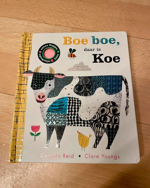 Camilla Reid - Boe boe, daar is Koe, Boeken, Kinderboeken | Baby's en Peuters, Zo goed als nieuw, Ophalen of Verzenden
