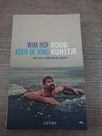 Wim Hof - Koud Kunstje: Wat kun je leren van de Iceman?, Boeken, Ophalen of Verzenden, Gelezen, Koen de Jong