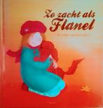 Zo Zacht Als Flanel, Gelezen, Fictie algemeen, Jongen of Meisje, Ophalen of Verzenden