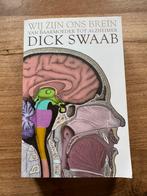 Dick F. Swaab - Wij zijn ons brein, Ophalen of Verzenden, Zo goed als nieuw, Dick F. Swaab