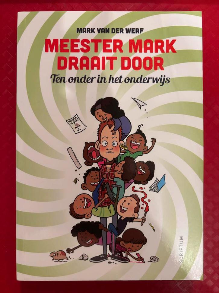 Meester Mark Draait Door - Ten onder in het onderwijs, Boeken, Kinderboeken | Jeugd | onder 10 jaar, Zo goed als nieuw, Fictie algemeen
