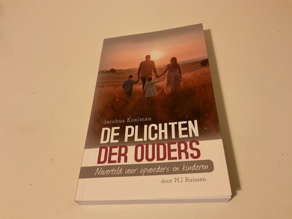 Jacobus Koelman, De plichten der ouders, Boeken, Ophalen of Verzenden, Zo goed als nieuw